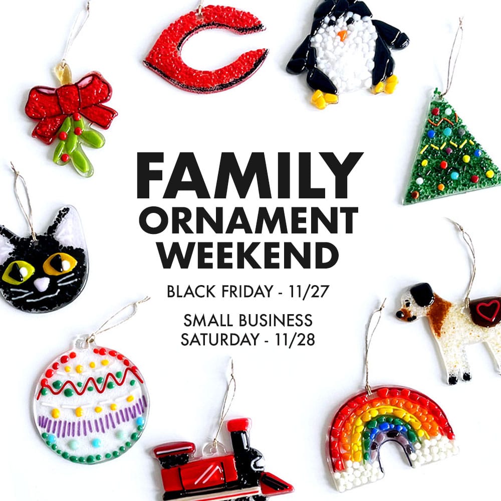 GLASSROOM Glass Class Family Ornament Weekend - Black Friday + Small Business Saturday!
